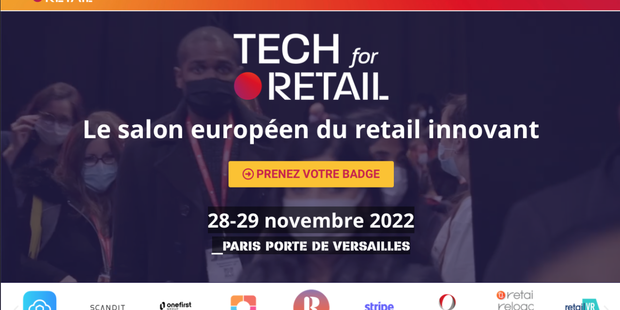 Save the date : Tech for Retail 2ème édition – 28-29 nov 2022