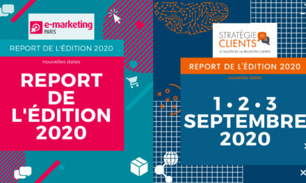 Les salons e-marketing Paris 2020 et stratégie clients repoussés